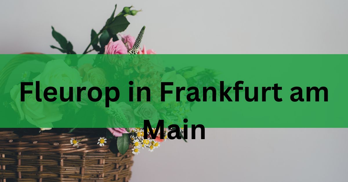 Fleurop in Frankfurt am Main